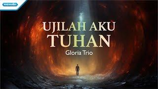 Gloria Trio - Ujilah Aku Tuhan (Official Lyric Video)