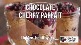 Hy-Vee Healthy You: Chocolate Cherry Parfait