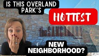 Overland Park's HOTTEST NEW Neighborhood | Kansas City Real Estate | The Sanctuary | ReeceNichols