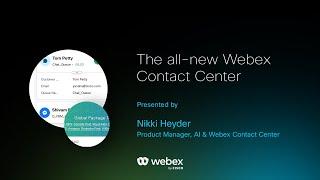 The All New Webex Contact Center