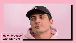 OMNOM Talks Songwriting and Vocal Production