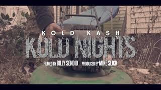 Kold Nights - Kold Kash (Produced By Mike Slick)