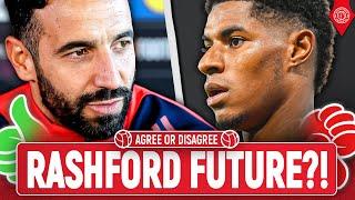 Does Rashford Have A Future? | Agree Or Disagree