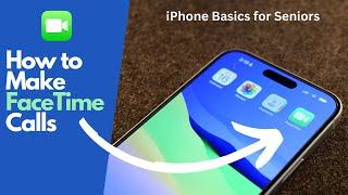 iPhone Basics for Seniors:  Simple FaceTime Calling Tips