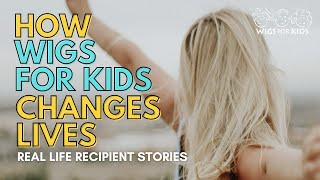 Wigs For Kids Changes Lives | WIGS FOR KIDS