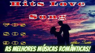 Hits Love Song 80s 90s _ As Melhores Músicas Românticas
