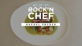 KAABOO Rock'n Chef 2017: San Diego Regionals - Rachel Snyder