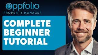 How to Use Appfolio Property Management (Full 2024 Guide)