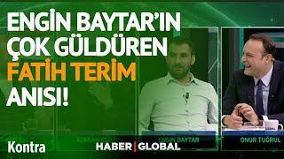 Engin Baytar'ın Çok Güldüren Fatih Terim Anısı! ''Senin Burada Ne İşin Var?''