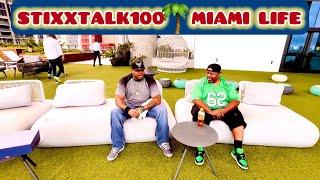 STIXXTALK100 MIAMI LIFE !!!!