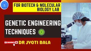 Genetic Engineering Techniques| What technique is used in genetic engineering? #biotechnolgy