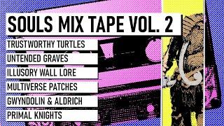 Souls Mix Tape Vol 02: Miriel, Untended Graves, Illusory Walls, Patches, Gwyndolin, Primal Knights