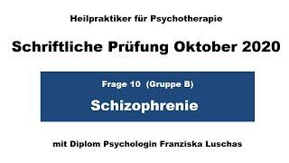 Schizophrenie (Frage 10) - Schriftliche HPP Pruefung Oktober 2020 - HeilpraktikerErfolg.de