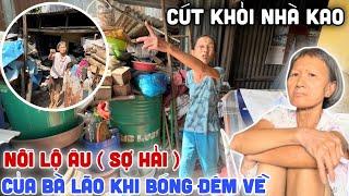 Nỗi Lo Lắng "Sợ Hải" Của Bà Lão Khi Màng Đêm Xuống Trong Căn Nhà Như Ổ Chuột