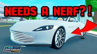 THIS NEW CAR NEEDS A NERF IN Car dealership tycoon!? | Mird CDT