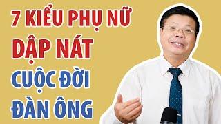 7 kiểu phụ nữ dập đàn ông dính vào khổ cả đời | Đinh Đoàn Official