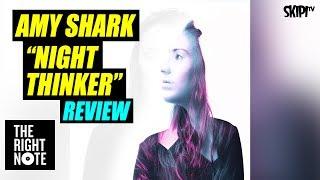 Amy Shark “Night Thinker” Review - on The Right Note