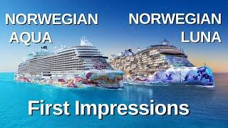 NORWEGIAN AQUA + NORWEGIAN LUNA  1st impressions