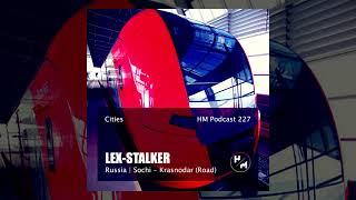 Lex-Stalker - HM Podcast 227 (Cities)