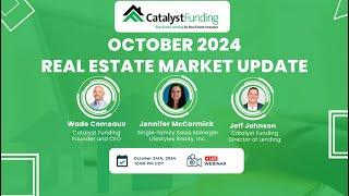 October 2024 Catalyst Real Estate Market Update