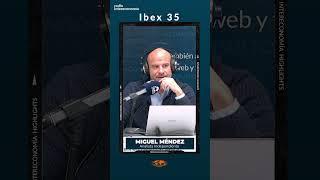 ¿En qué valor del Ibex entraría ahora Miguel Méndez?
