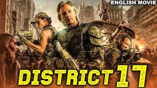 DISTRICT 17 - Hollywood English Movie | Superhit Action Free Movie | Zombie Action English Movies