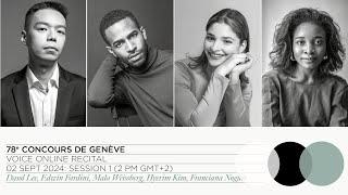 78th Concours de Genève: Voice Online Recital - Session 1 (Lee, Fardini, Weissberg, H. Kim, Nogues)