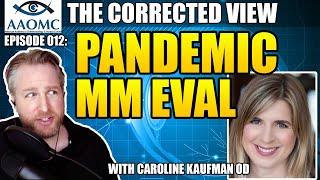 The Corrected View Episode 12 - Conducting a #Myopia Management Evaluation During a Pandemic