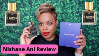 Nishane Ani Review