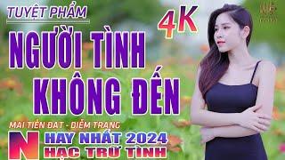 Người Tình Không Đến, Tàu Đêm Năm Cũ Nhạc Trữ Tình Hay Nhất 2024 - Lk Bolero Nhạc Vàng Xưa Bất Hủ