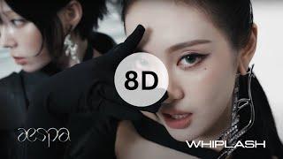 aespa (에스파) - Whiplash [8D USE HEADPHONES] 