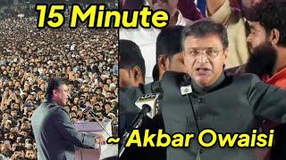 15 Minute Abhi Baakhi Hai ~ Akbar Owaisi Ne Yogi Aur Modi Ko Kardia Challenge, Maharashtra Speech