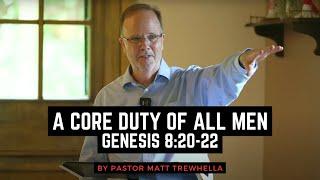 A Core Duty of All Men - Genesis 8:20-22