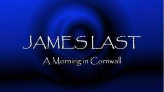 JAMES LAST: A Morning in Cornwall HD