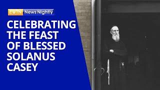 The Catholic Church to Celebrate the Feast of Blessed Solanus Casey | EWTN News Nightly
