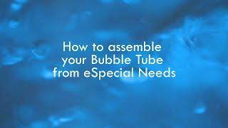 How to Set Up and Assemble Your New Bubble Tube from eSpecial Needs.mp4