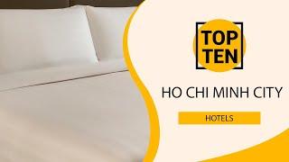 Top 10 Best Hotels to Visit in Ho Chi Minh City | Vietnam - English