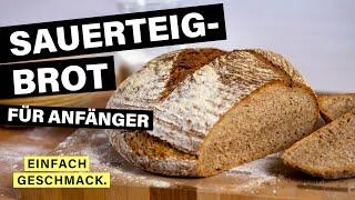 Einfaches SAUERTEIGBROT backen: mit TROCKENSAUERTEIG | einfachgeschmack