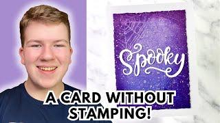 A Halloween Card WITHOUT Stamping!