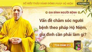 TOẠ ĐÀM 214 - ĐỂ HIỂU THẤU HÀNH ĐÚNG PHÁP HỘ NIỆM - THẦY DIỆU ÂM TỊNH HẢI