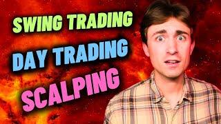 Day Trading, Swing Trading, or Scalping: Which is Most Profitable?