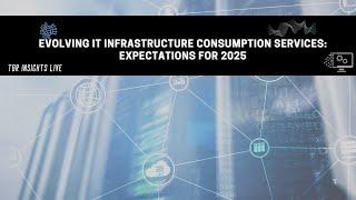 Infrastructure Consumption Services Webinar 4Q24
