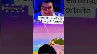 #ninjaclips if Peter Griffin killed ninja #fortniteclips #gaming #fortnitememes #funny ￼