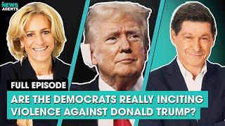 Are the Democrats really inciting violence against Donald Trump? | The News Agents