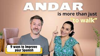 9 WAYS to use ANDAR you've never learned before! (SPANISH LESSON!)