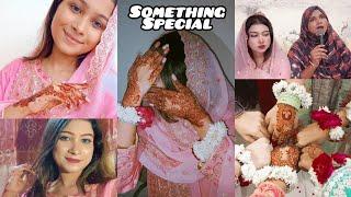 Alhamdulillah Something special || mera nikkah #nikkahvlog #weddingseason