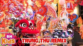 Tết Trung Thu Rước Đèn Đi Chơi - Nhạc Trung Thu Remix Ngắm Phố Hàng Mã Đèn Lồng Múa Lân