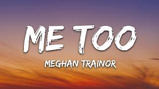 Meghan Trainor - Me Too (Lyrics)