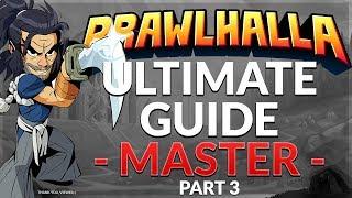 Brawlhalla Ultimate Guide: Master - Part 3