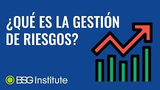 ¿Qué es la Gestión de Riesgos?